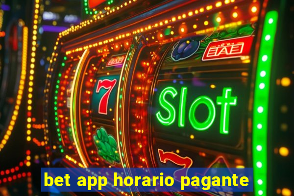 bet app horario pagante